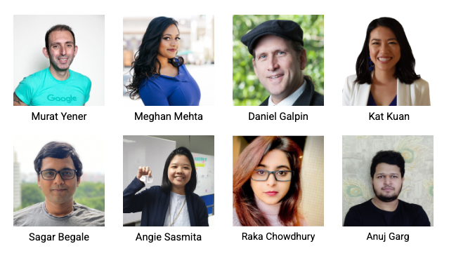 Course authors Image showing course authors, Murat Yener, Meghan Mehta, Dan Galpin, Kat Kuan, Sagar Begale, Angie Sasmita, Raka Chowdhury, and Anuj Garg