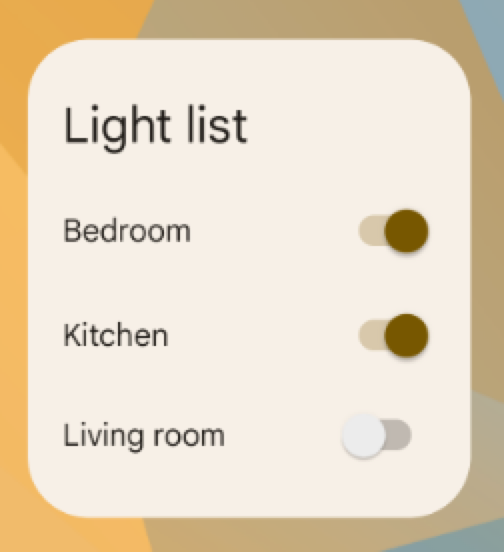Widget untuk aplikasi bernama 'Daftar lampu', yang menampilkan tombol pengalih
berlabel 'Kamar tidur', 'Dapur', dan 'Ruang keluarga', dengan dua
tombol pengalih pertama dinonaktifkan